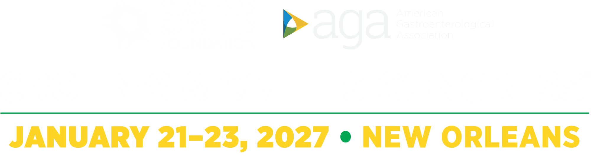 Crohn’s and Colitis Foundation and American Gastroenterological Association. Crohn’s and Colitis Congress. January 21–23, 2027, New Orleans.